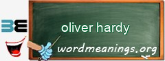 WordMeaning blackboard for oliver hardy